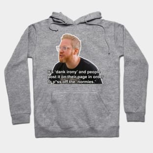 It's Dank Irony Hoodie